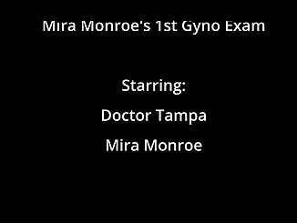 Meet Mira Monroe - the Innocent Shy Girl Who Gets her First EVER Gyno Exam by Doctors Tampa and Aria Nicole